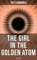 The Girl in the Golden Atom (Sci-Fi Classic) - Ray Cummings