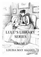 Lulu's Library Series, Volume 1 - Louisa May Alcott