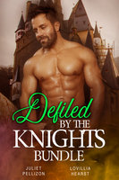 Defiled By The Knights Bundle - Juliet Pellizon, Lovillia Hearst