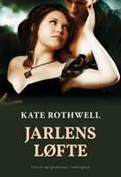 Jarlens løfte - Kate Rothwell