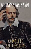 William Shakespeare : Complete Collection - William Shakespeare