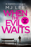 When the Evil Waits - M J Lee