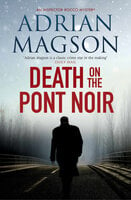 Death on the Pont Noir - Adrian Magson
