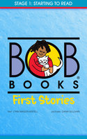 Bob Books First Stories - Lynn Maslen Kertell