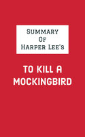 Summary of Harper Lee's To Kill a Mockingbird - IRB Media