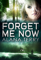 Forget Me Now - Alana Terry