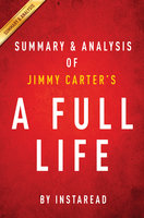 A Full Life by Jimmy Carter | Summary & Analysis: Reflections at Ninety - IRB Media