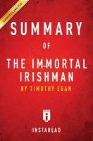 Summary of The Immortal Irishman: by Timothy Egan | Includes Analysis - IRB Media