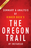 The Oregon Trail: by Rinker Buck | Summary & Analysis (The New American Journey): The New American Journey - IRB Media