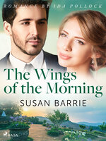 The Wings of the Morning - Susan Barrie