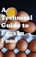 A Technical Guide to Eggs in Food - Namaratha Kollu