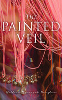 The Painted Veil - William Somerset Maugham