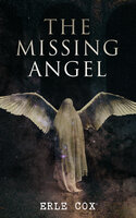 The Missing Angel: Occult Sci-Fi Novel - Erle Cox