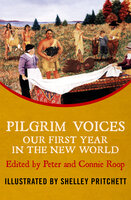Pilgrim Voices: Our First Year in the New World - 
