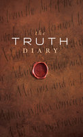 The Truth Diary - Dennis Carothers