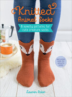 Knitted Animal Socks: 6 Novelty Patterns for Cute Creature Socks - Lauren Riker