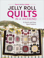 Jelly Roll Quilts in a Weekend: 15 Quick and Easy Quilt Patterns - Pam Lintott, Nicky Lintott