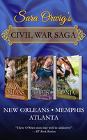 Civil War Saga: New Orleans, Memphis, and Atlanta - Sara Orwig