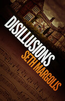 Disillusions - Seth Margolis