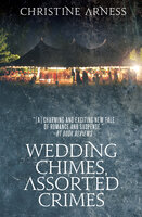 Wedding Chimes, Assorted Crimes - Christine Arness