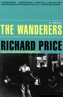 The Wanderers: A Novel - Richard Price
