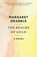 The Realms of Gold: A Novel - Margaret Drabble