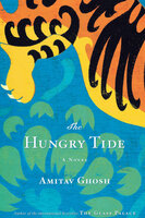 The Hungry Tide: A Novel - Amitav Ghosh