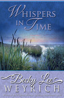 Whispers in Time - Becky Lee Weyrich
