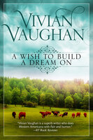 A Wish to Build a Dream On - Vivian Vaughan