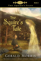 The Squire's Tale - Gerald Morris