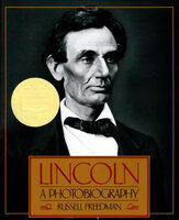 Lincoln: A Photobiography - Russell Freedman