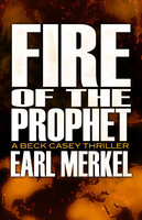 Fire of the Prophet - Earl Merkel
