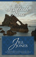The Scottish Rose - Jill Jones