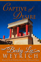 Captive of Desire - Becky Lee Weyrich
