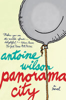 Panorama City: A Novel - Antoine Wilson