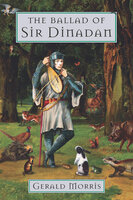 The Ballad of Sir Dinadan - Gerald Morris