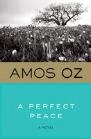 A Perfect Peace: A Novel - Amos Oz