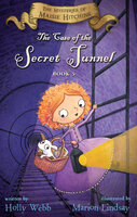 The Case of the Secret Tunnel - Holly Webb