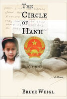 The Circle of Hanh: A Memoir - Bruce Weigl