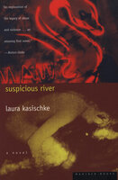 Suspicious River: A Novel - Laura Kasischke