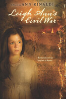 Leigh Ann's Civil War: A Novel - Ann Rinaldi
