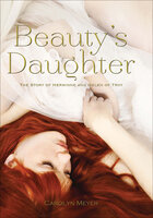 Beauty's Daughter: The Story of Hermione and Helen of Troy - Carolyn Meyer