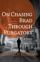 On Chasing Brad Through Purgatory - Stephen Benatar