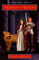 The Lioness & Her Knight - Gerald Morris