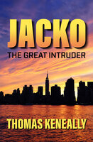 Jacko: The Great Intruder - Thomas Keneally