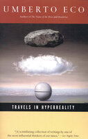 Travels in Hyperreality - Umberto Eco