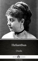 Helianthus by Ouida - Delphi Classics (Illustrated) - OUIDA