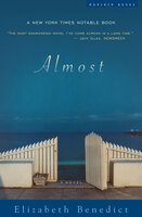 Almost: A Novel - Elizabeth Benedict