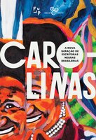 Carolinas: a nova geração de escritoras negras brasileiras - 
