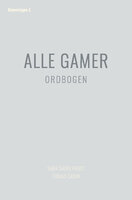 Alle gamer: Ordbogen - Tobias Cadin, Sara Sadiq Frost